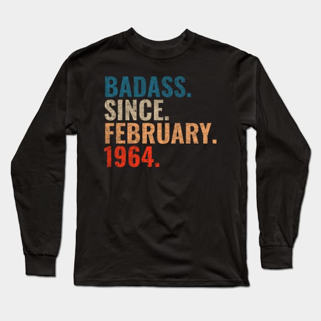 Badass since February 1964 Retro 1964 birthday shirt Long Sleeve T-Shirt by TeeLogic